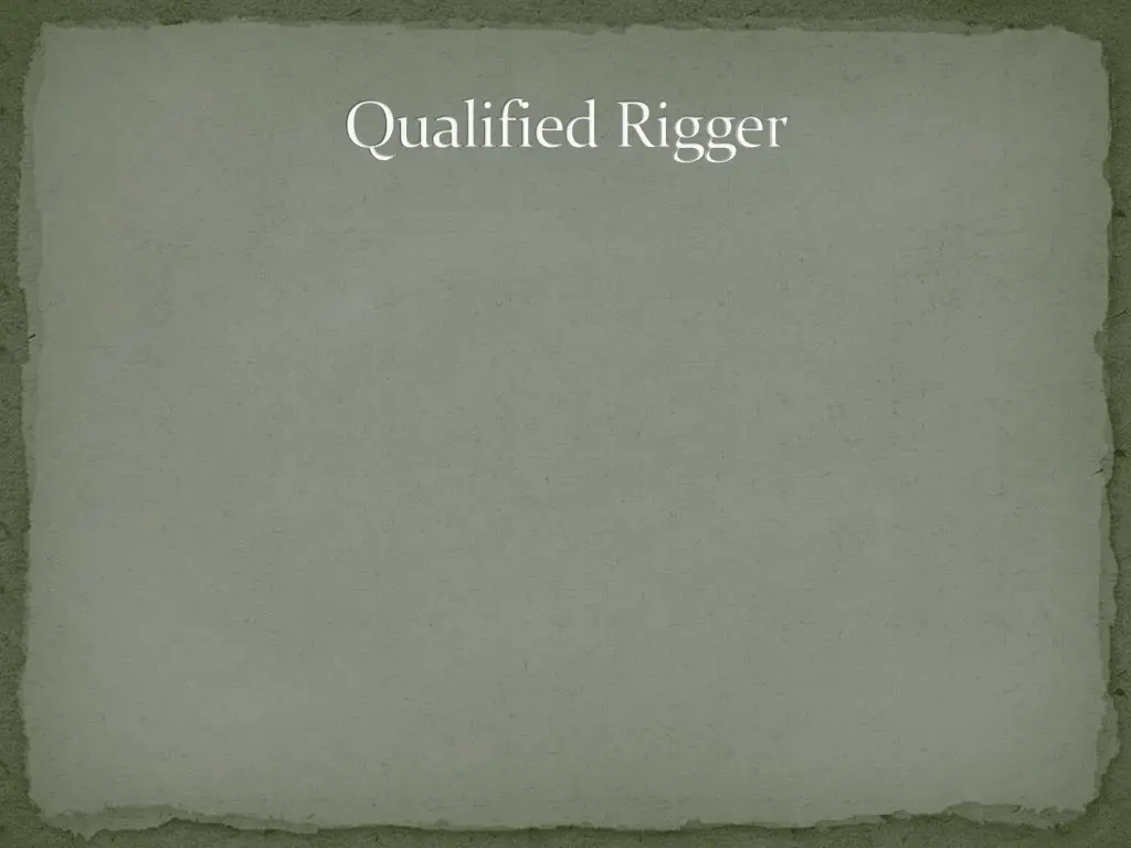 qualified rigger