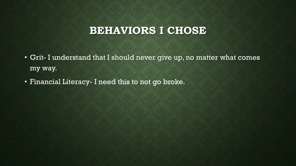 behaviors i chose