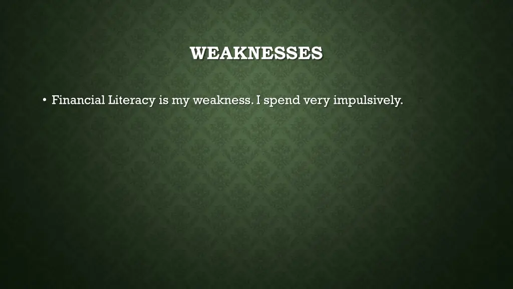 weaknesses