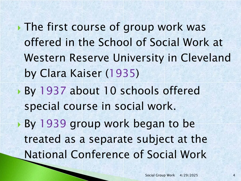 the first course of group work was offered