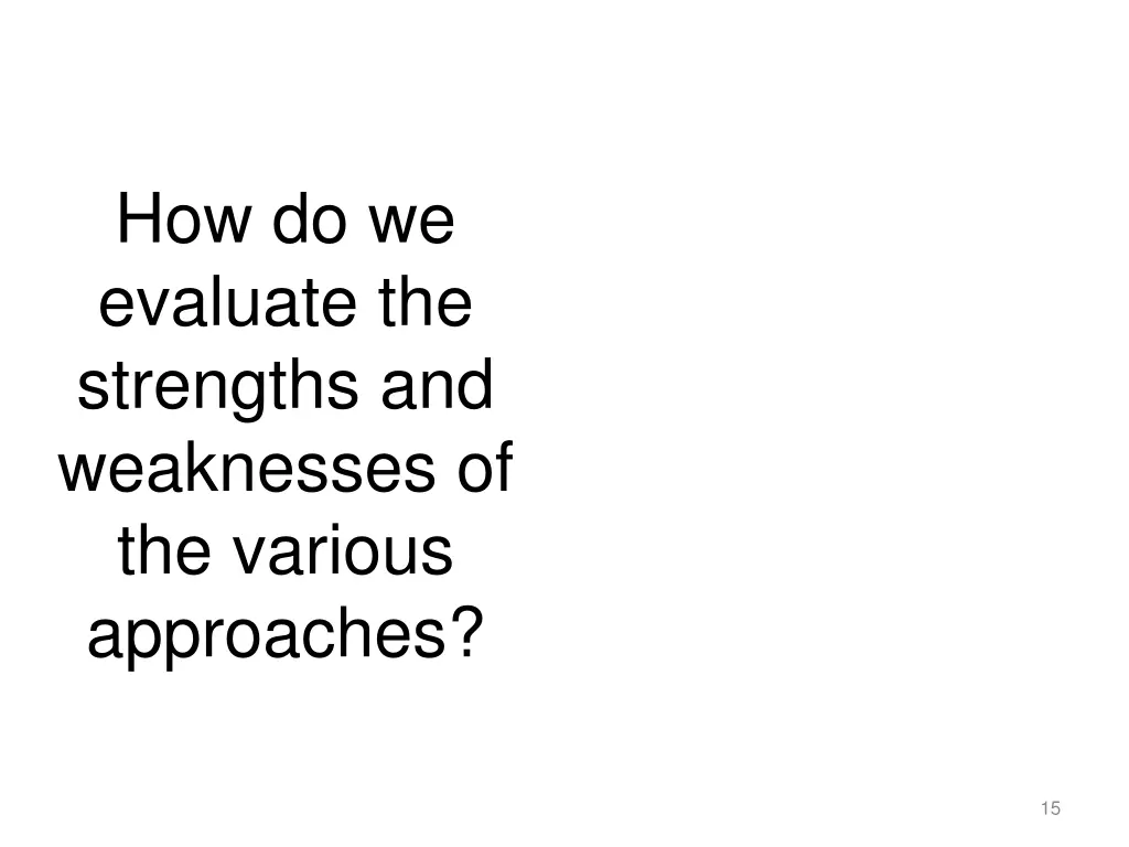 how do we evaluate the strengths and weaknesses