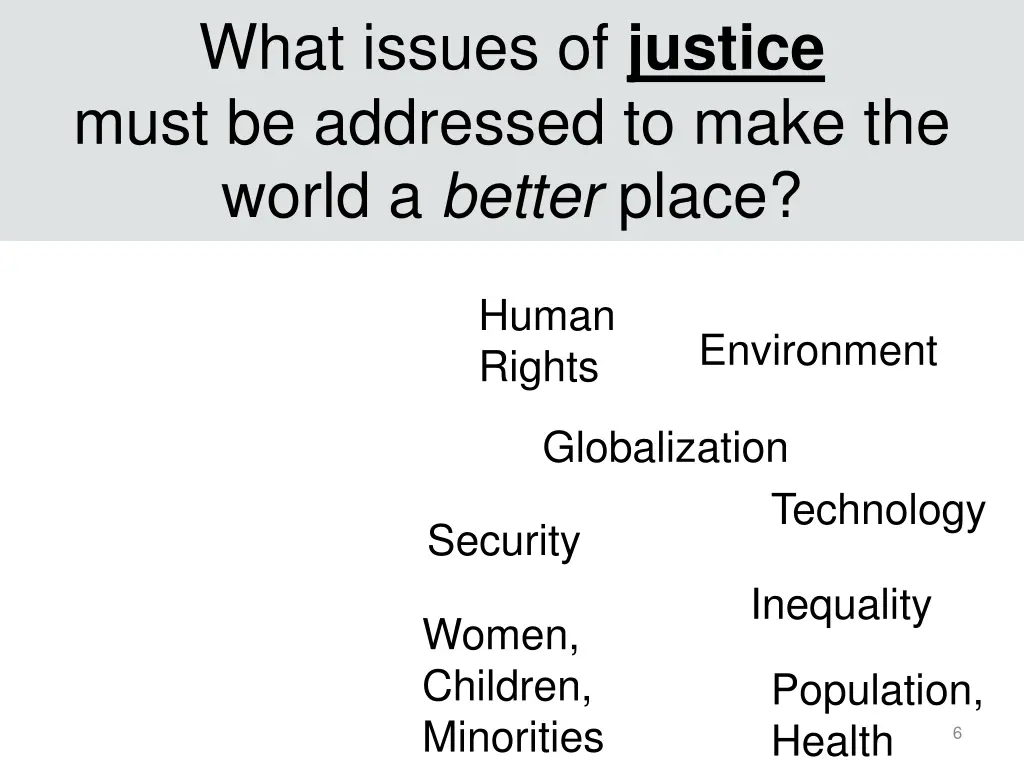 what issues of justice must be addressed to make