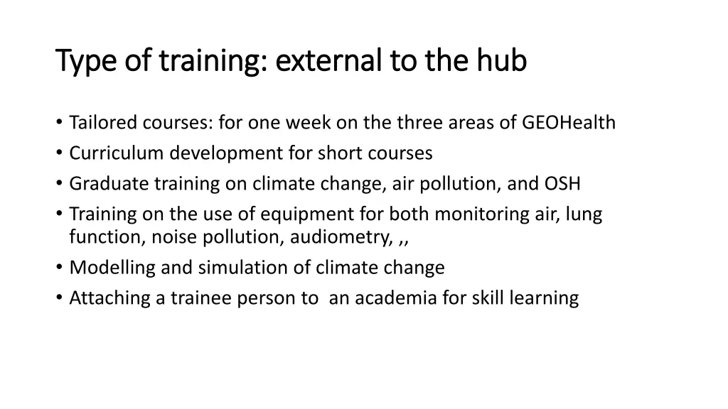 type of training external to the hub type