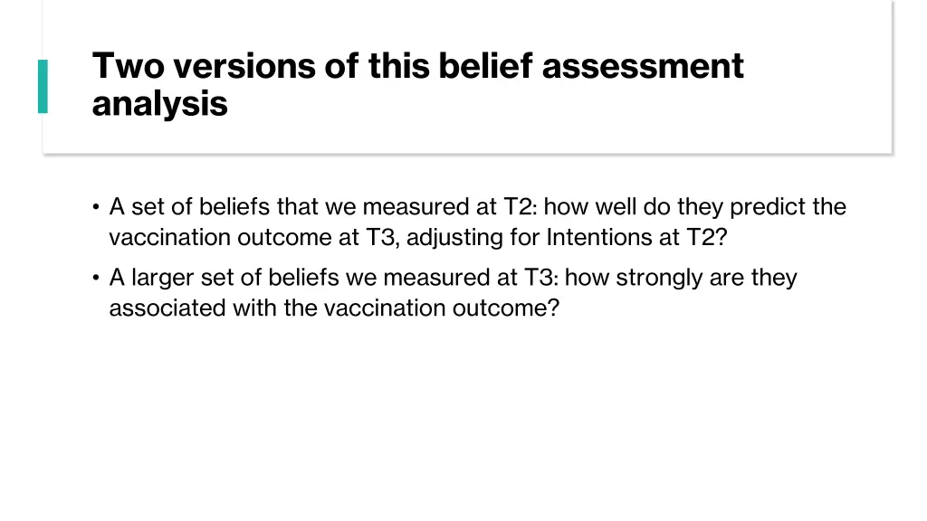 two versions of this belief assessment analysis