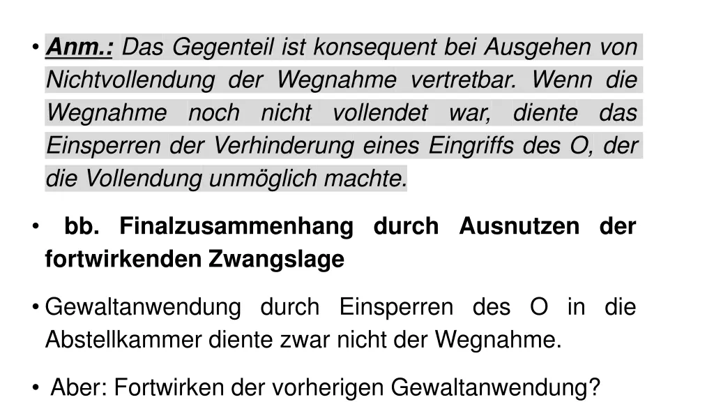 anm das gegenteil ist konsequent bei ausgehen