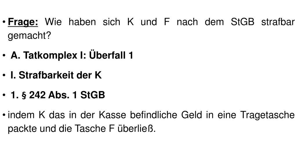 frage wie haben sich k und f nach dem stgb