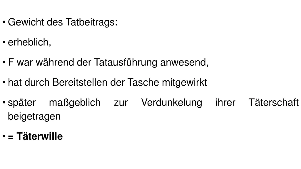 gewicht des tatbeitrags