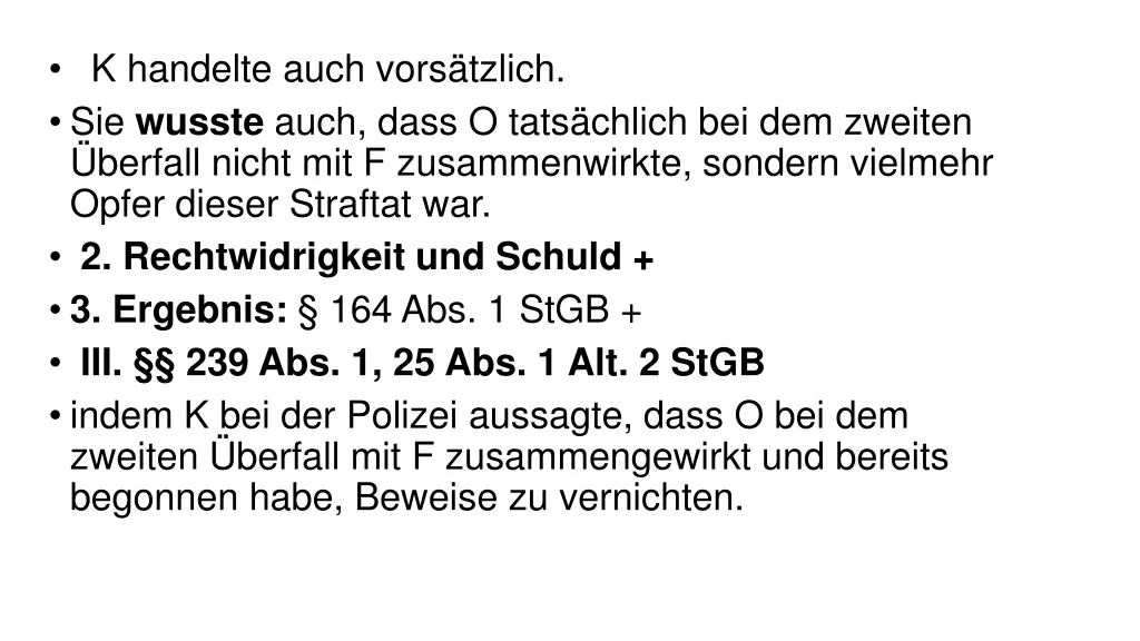 k handelte auch vors tzlich sie wusste auch dass