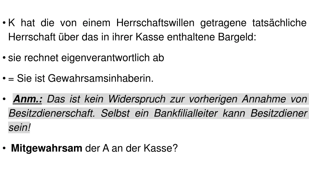 k hat die von einem herrschaftswillen getragene