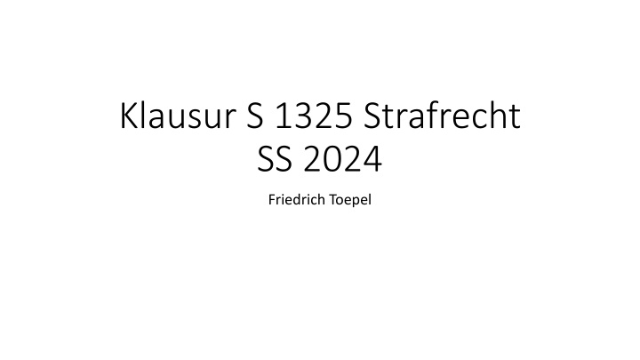 klausur s 1325 strafrecht ss 2024