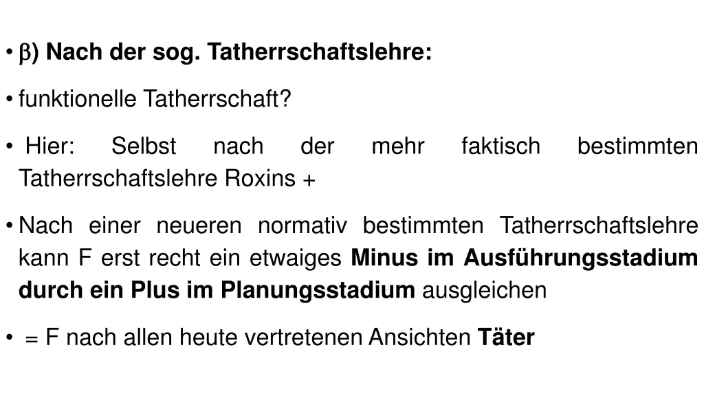 nach der sog tatherrschaftslehre