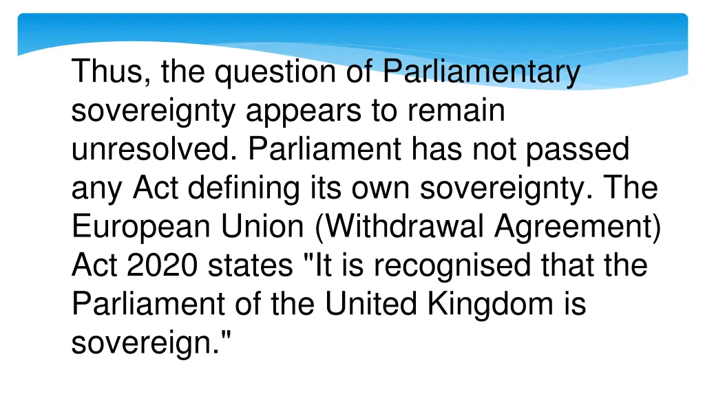 thus the question of parliamentary sovereignty