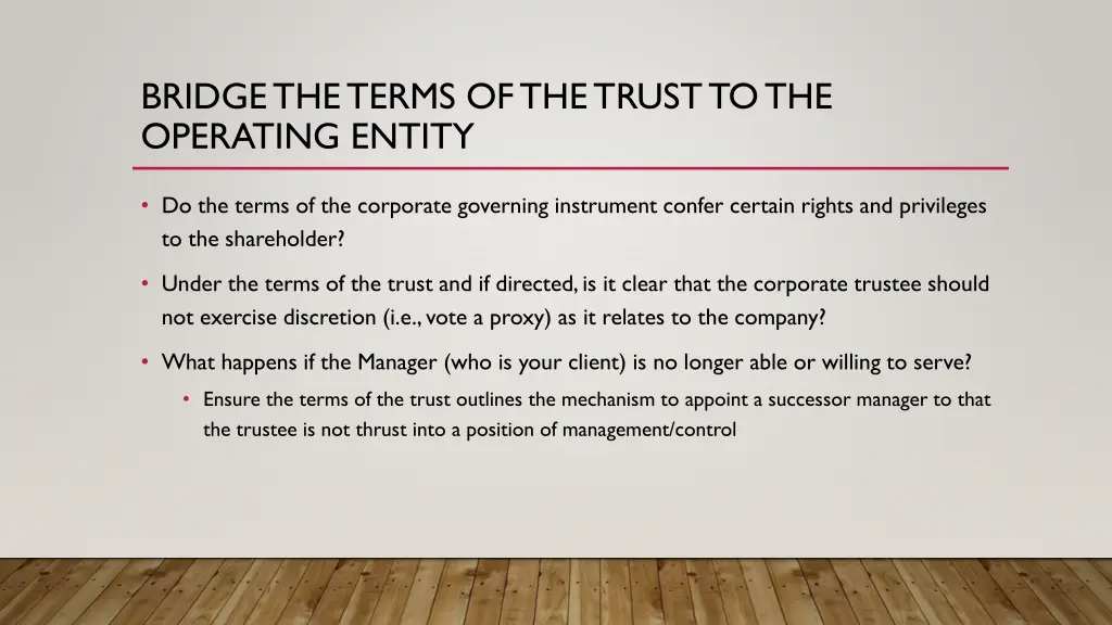 bridge the terms of the trust to the operating