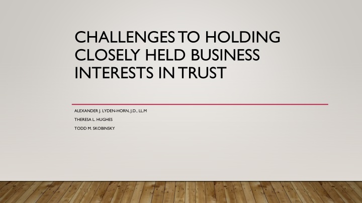 challenges to holding closely held business