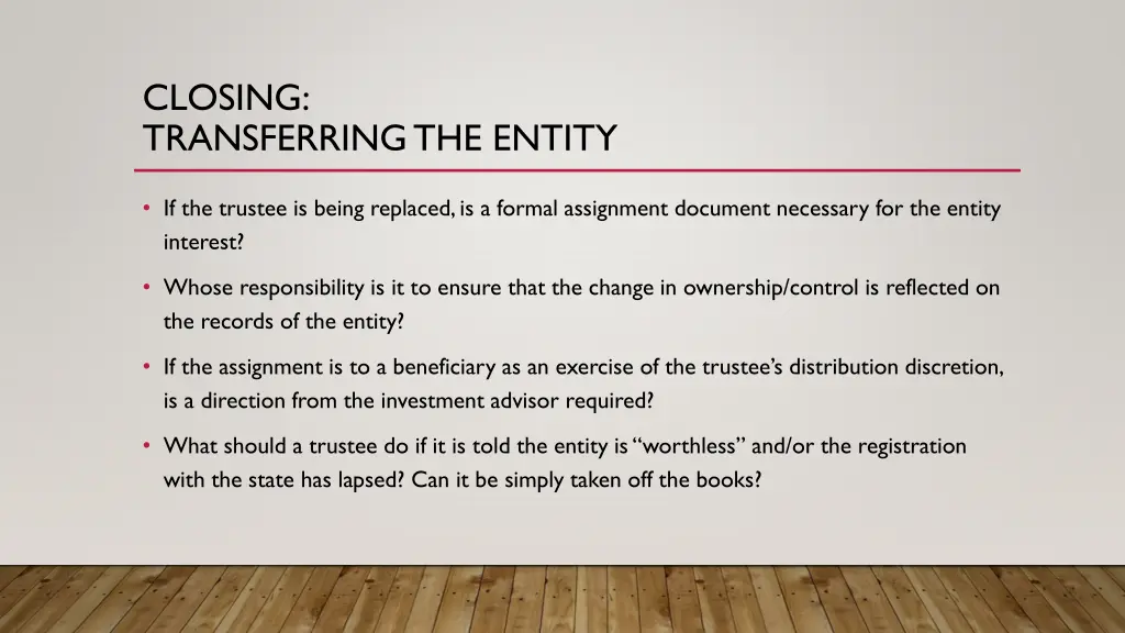 closing transferring the entity