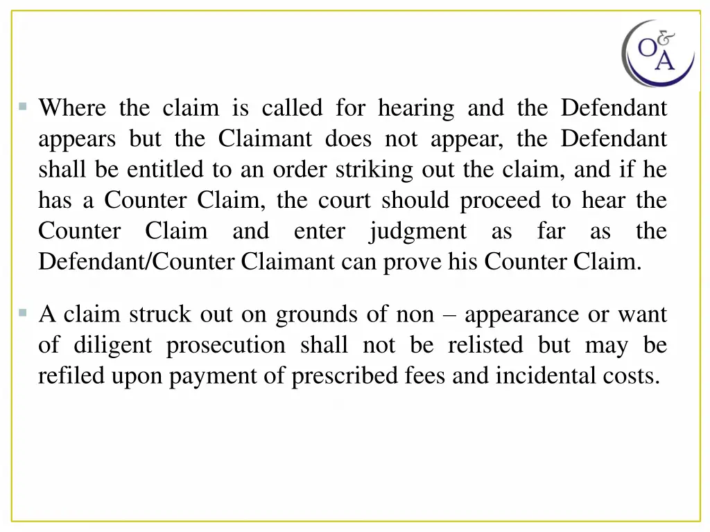 where the claim is called for hearing