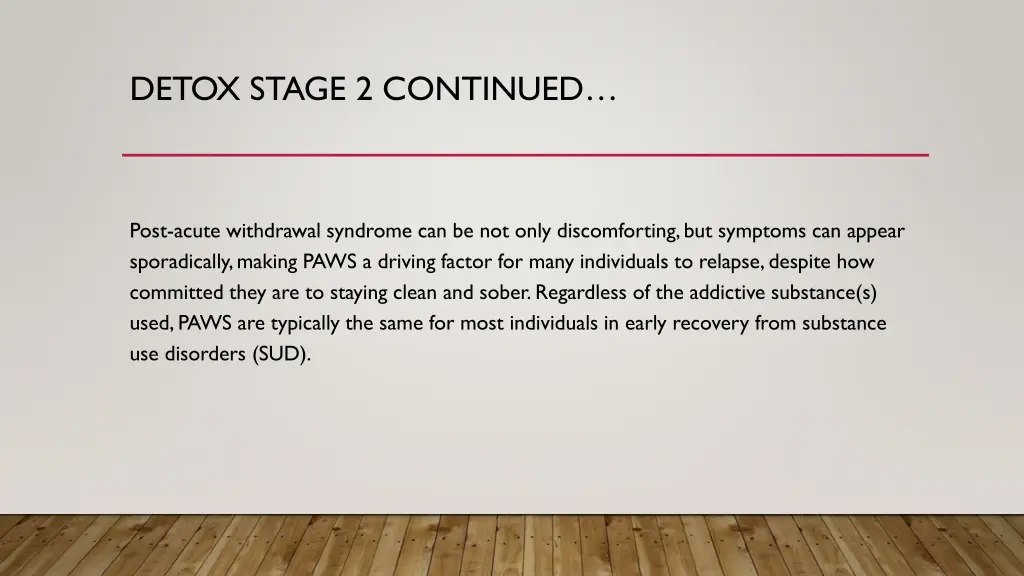 detox stage 2 continued