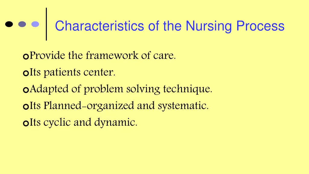 characteristics of the nursing process