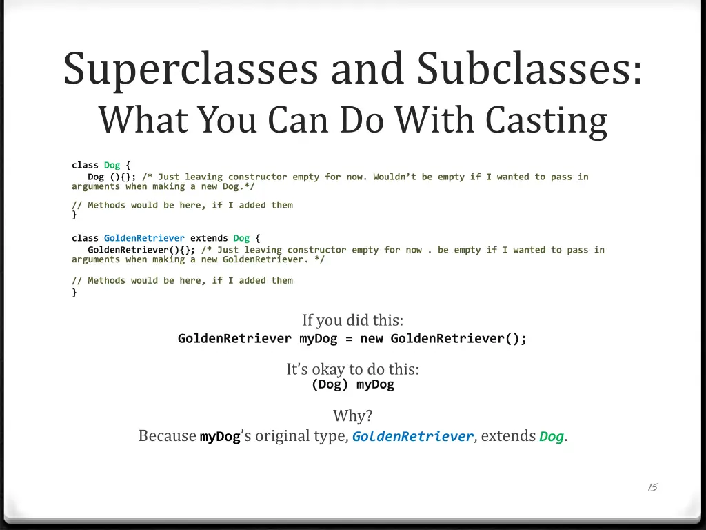 superclasses and subclasses what you can do with 1