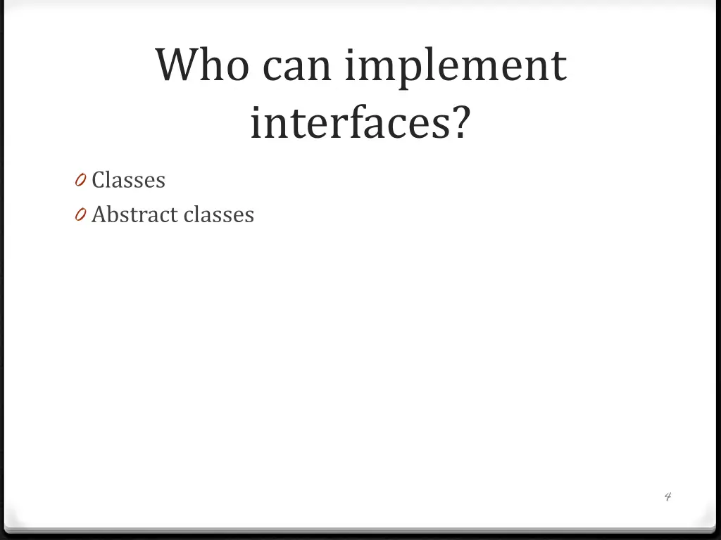 who can implement interfaces