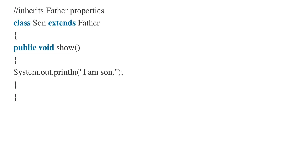 inherits father properties class son extends