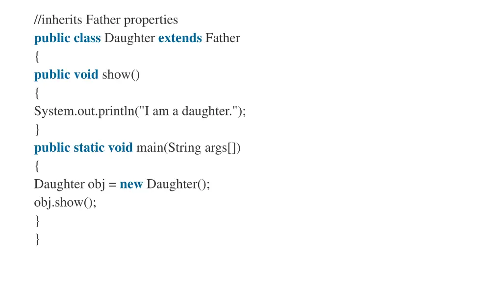 inherits father properties public class daughter