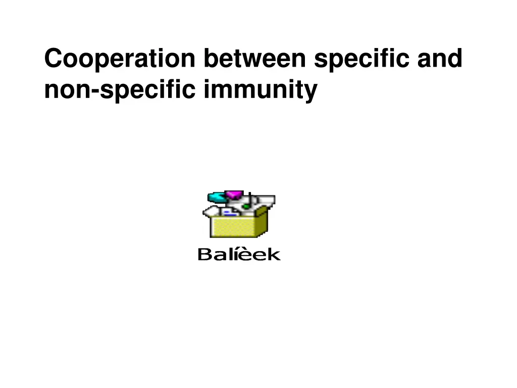 cooperation between specific and non specific