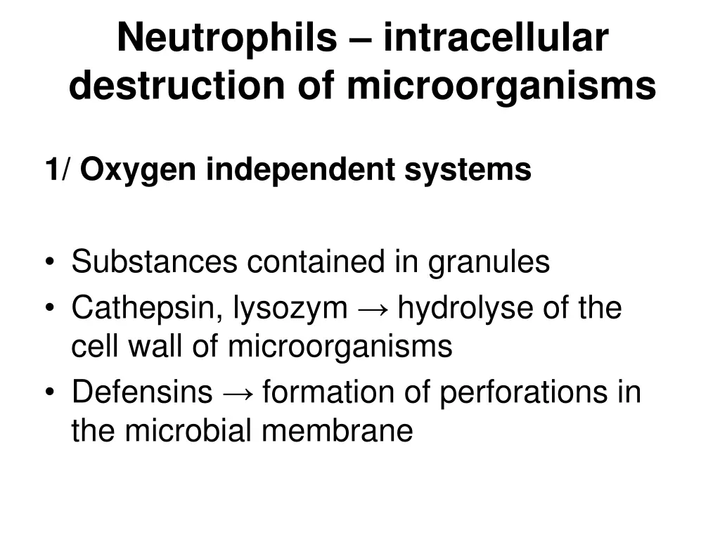 neutrophils intracellular destruction