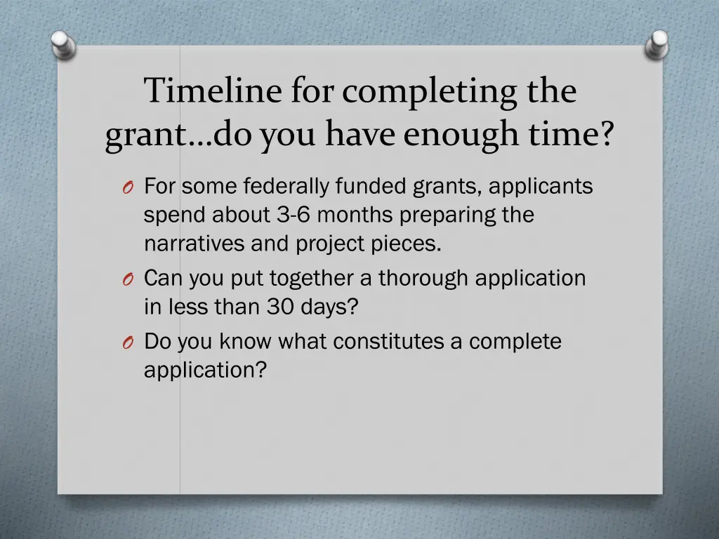timeline for completing the grant do you have