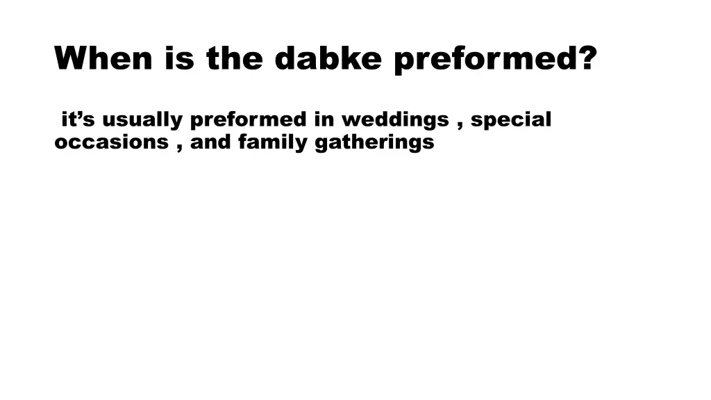 when is the dabke preformed