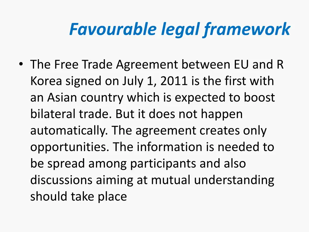 favourable legal framework