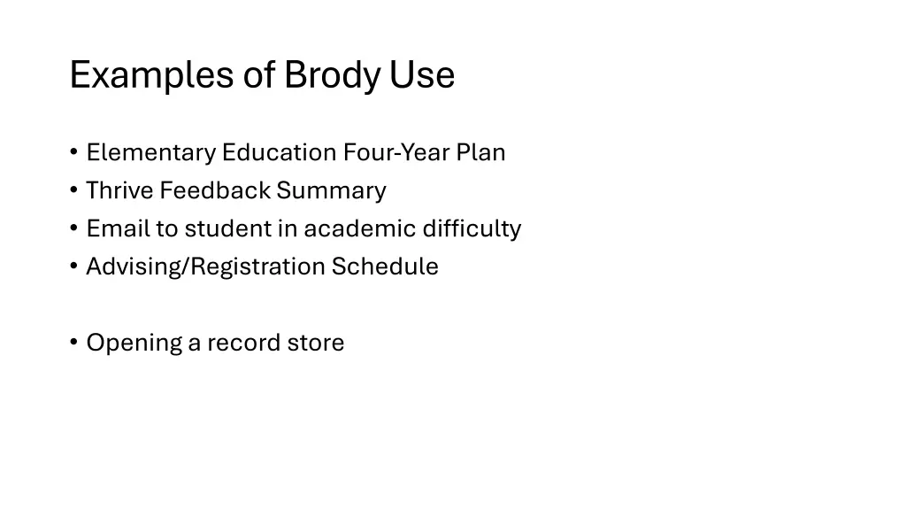 examples of brody use