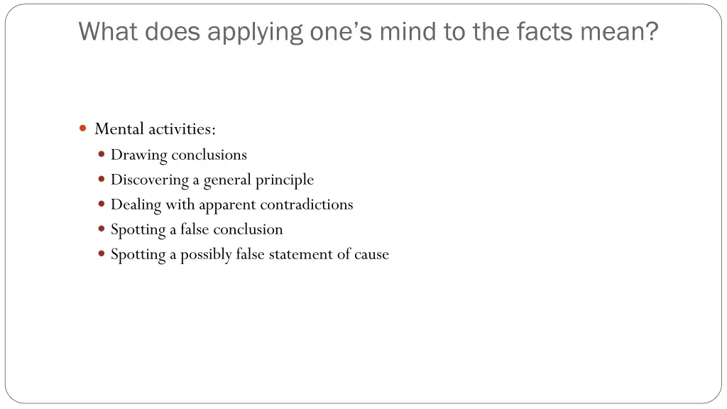 what does applying one s mind to the facts mean