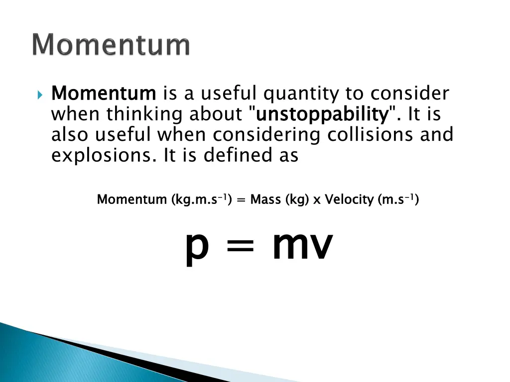 momentum when thinking about unstoppability also