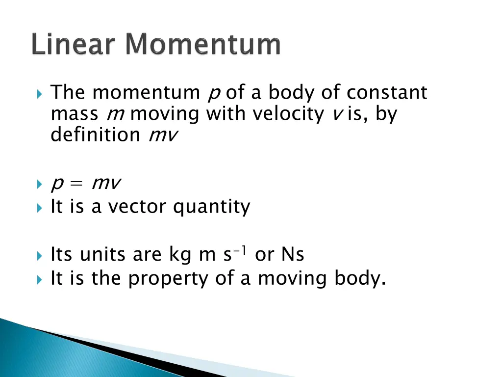 the momentum p of a body of constant mass
