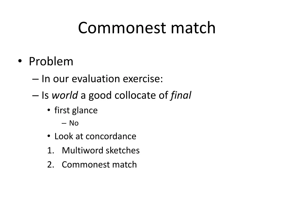 commonest match