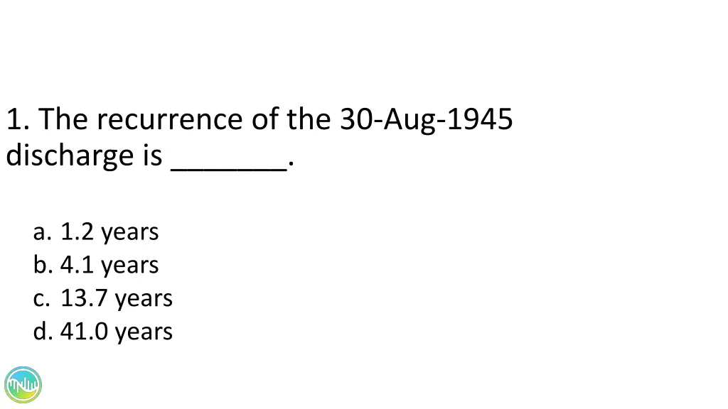 1 the recurrence of the 30 aug 1945 discharge is