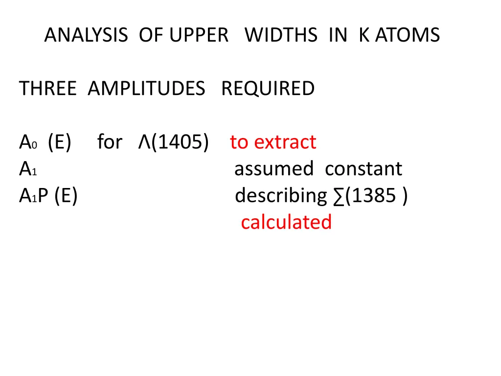 analysis of upper widths in k atoms