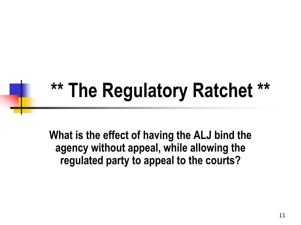 the regulatory ratchet