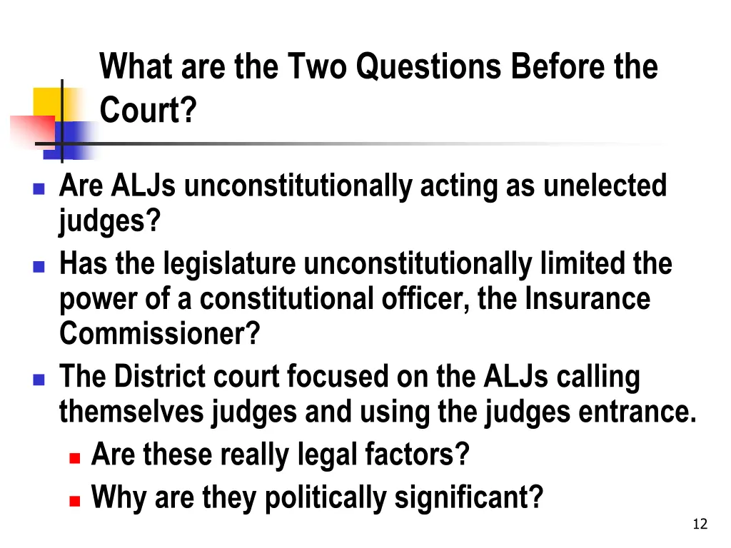 what are the two questions before the court