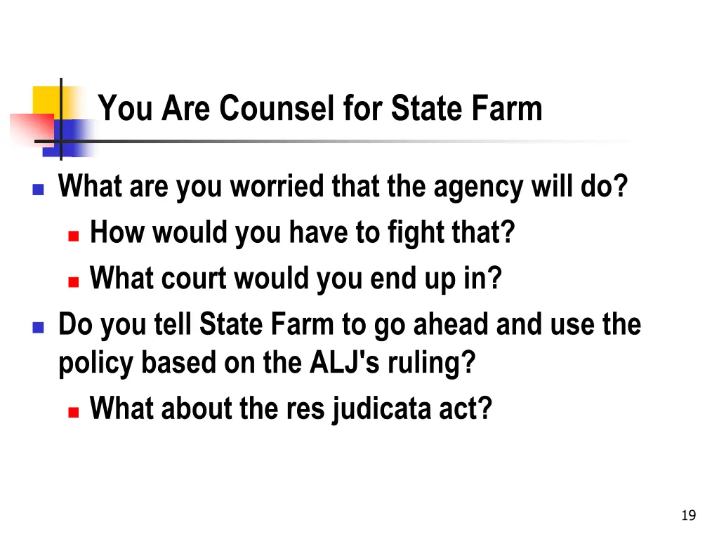 you are counsel for state farm