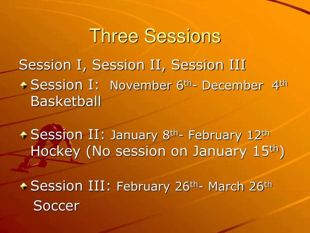 three sessions