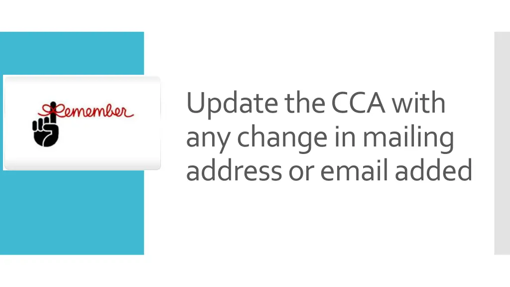 update the cca with any change in mailing address