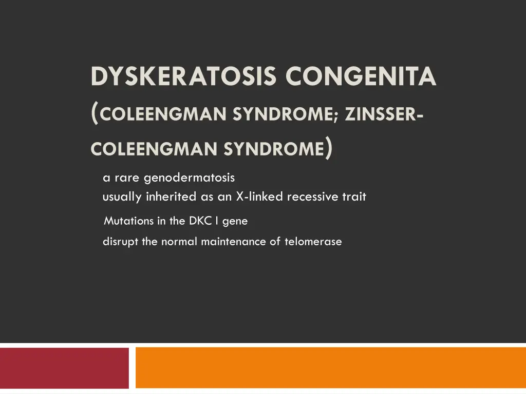dyskeratosis congenita coleengman syndrome