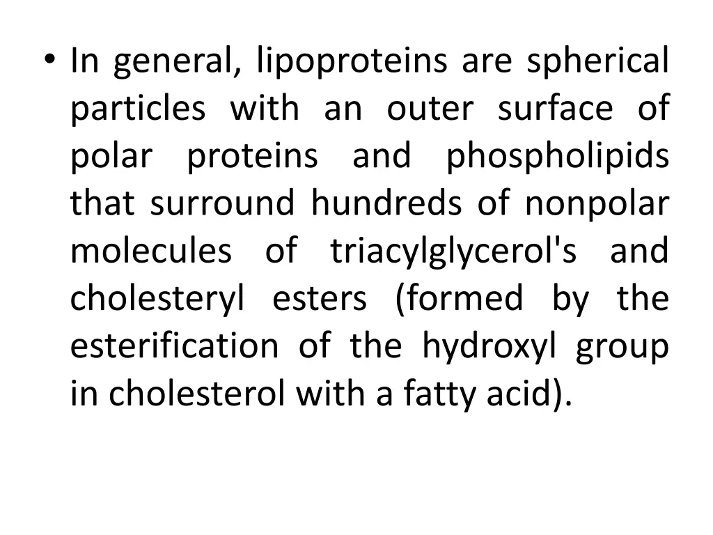 in general lipoproteins are spherical particles