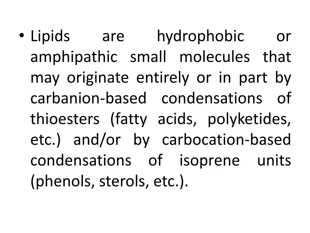 lipids amphipathic small molecules that