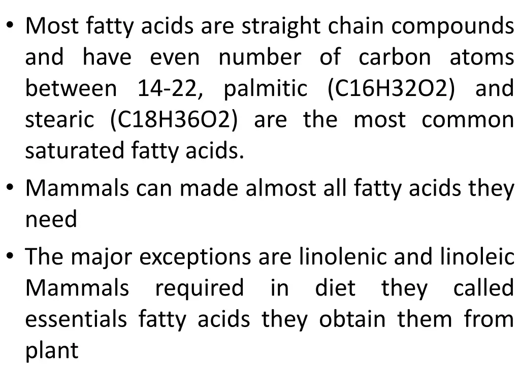 most fatty acids are straight chain compounds