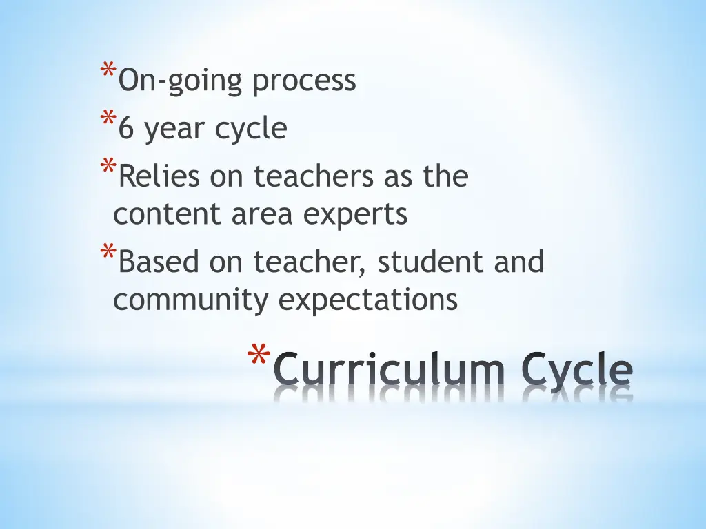 on going process 6 year cycle relies on teachers