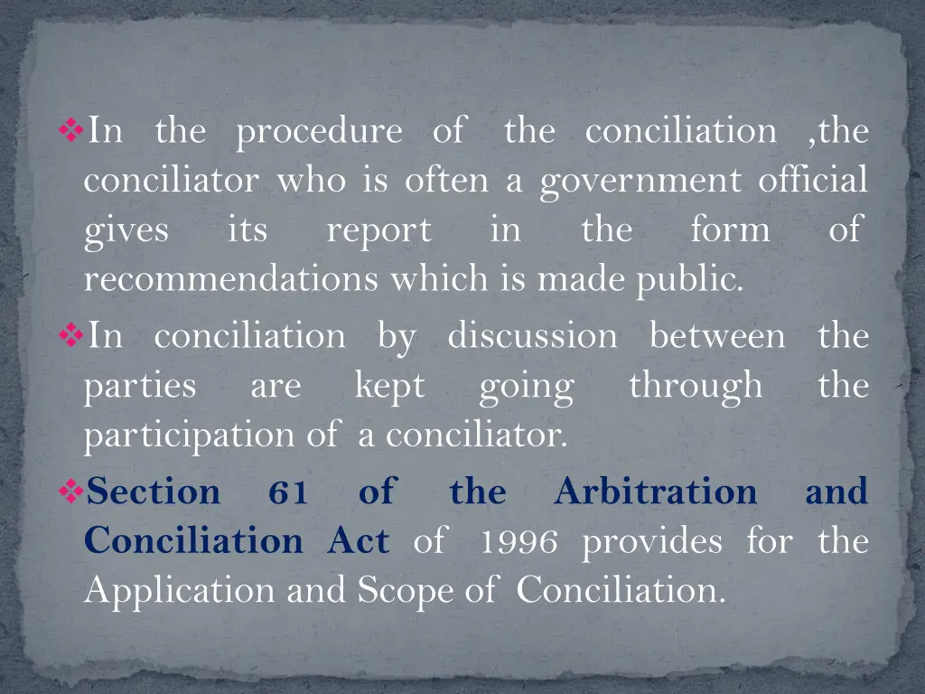 in the procedure of conciliator who is often