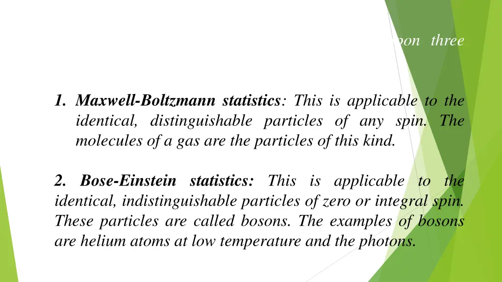 thus there are three statistics depending upon